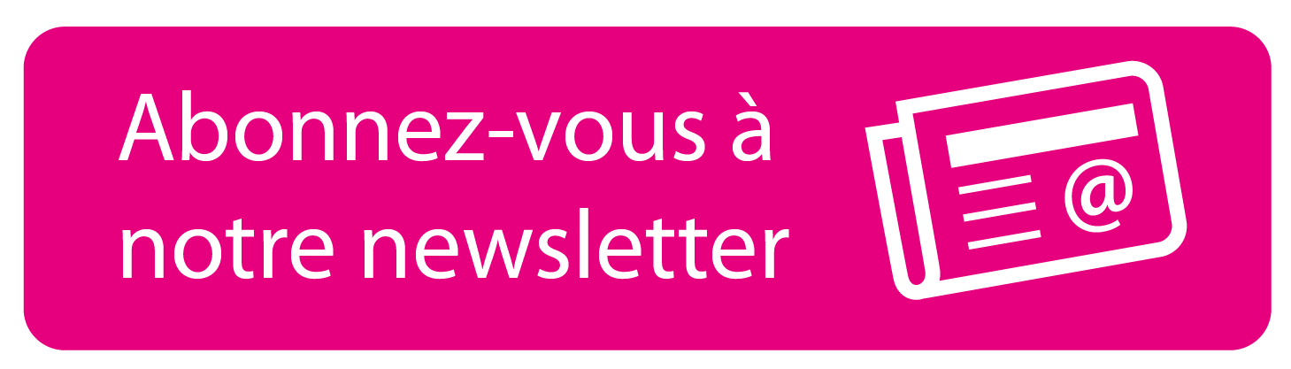 Abonnez-vous à notre newsletter